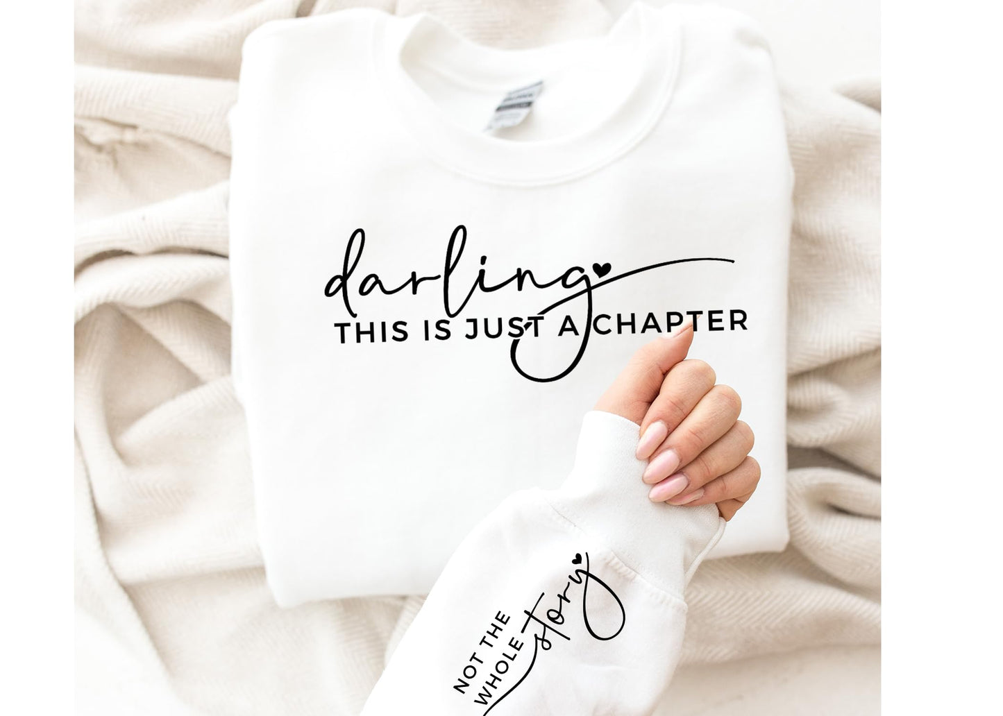 Darling This Is Just a Chapter Not the Whole Story Sweatshirt, Motivational Sweater, Inspirational Shirt, Book Lover Motivational, Mom life