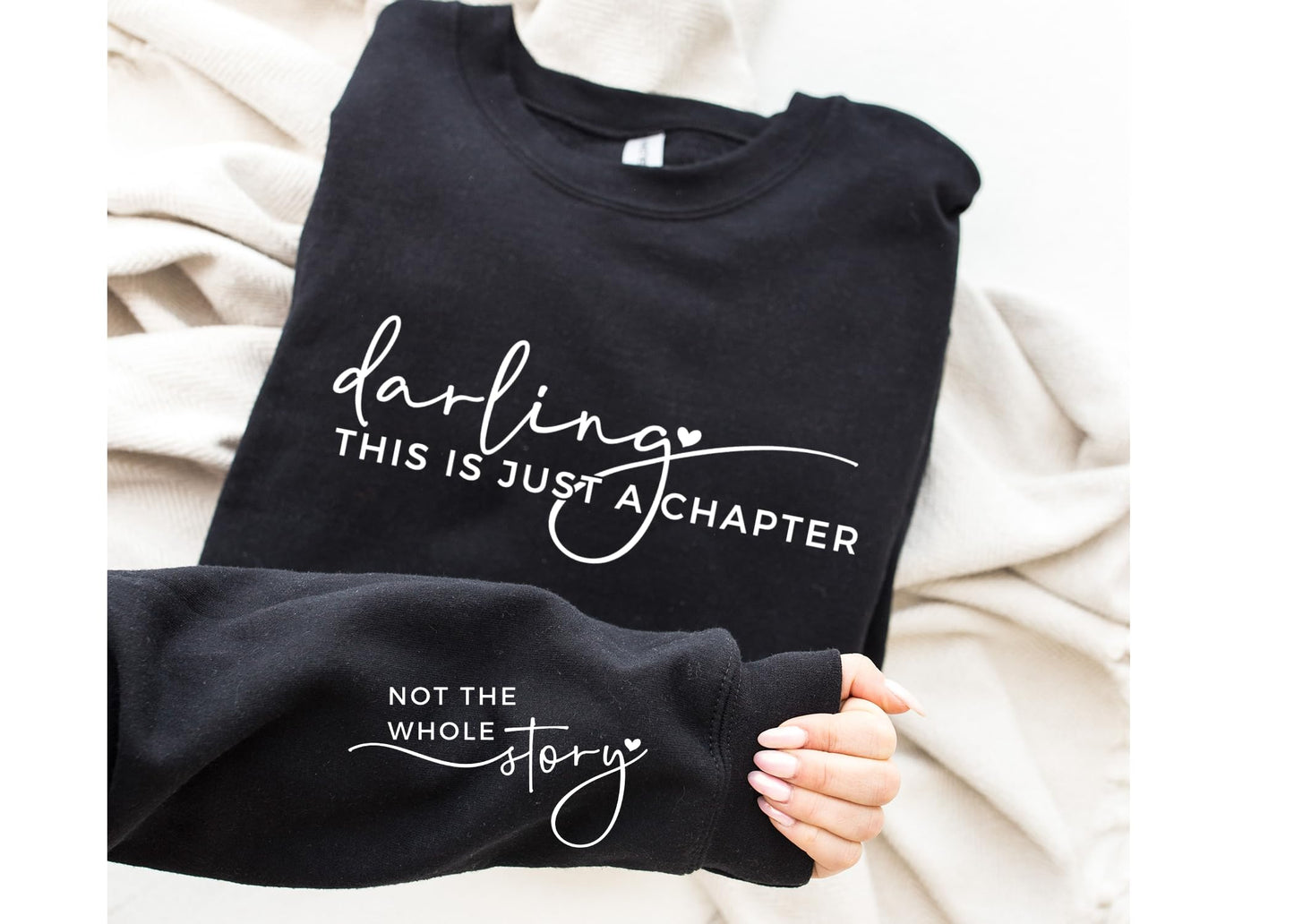 Darling This Is Just a Chapter Not the Whole Story Sweatshirt, Motivational Sweater, Inspirational Shirt, Book Lover Motivational, Mom life